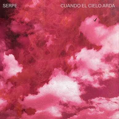 Serpe - Cuando el Cielo Arda