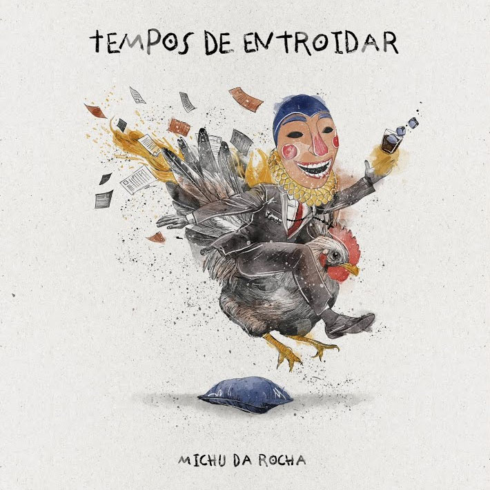 Michu Da Rocha - Tempos De Entroidar